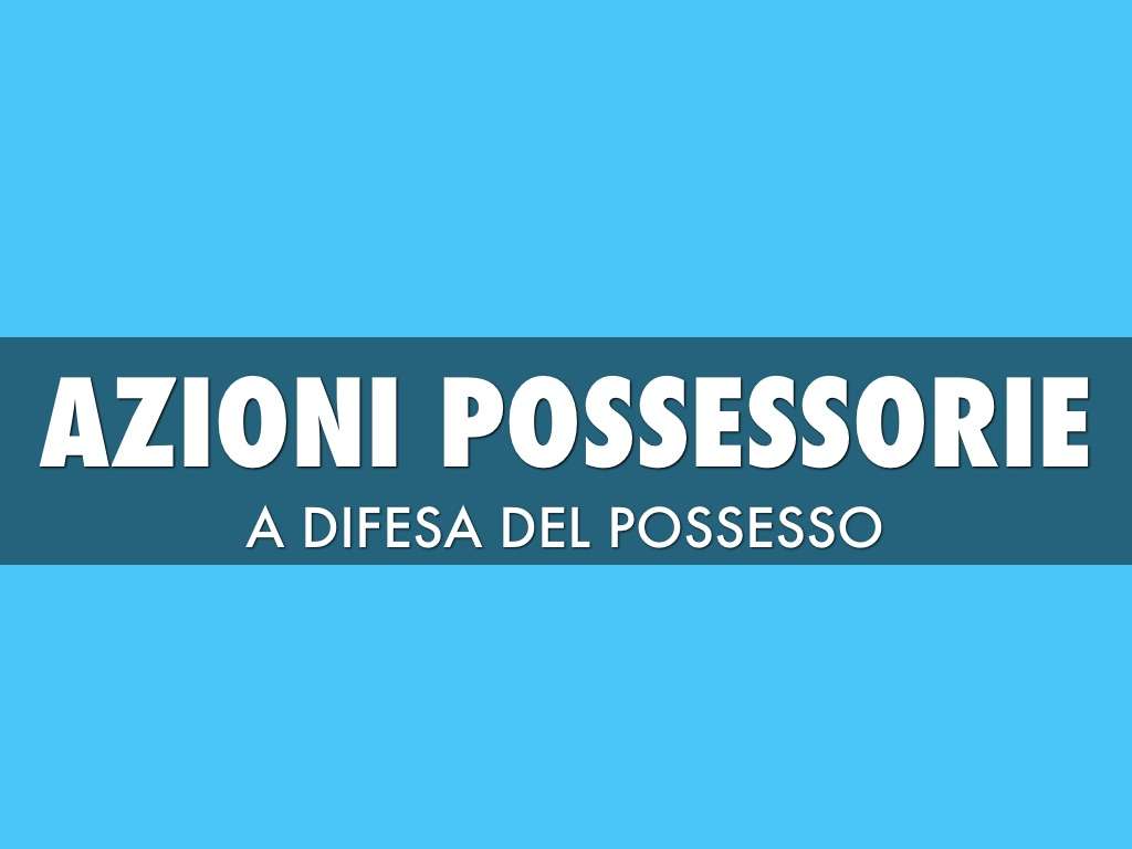 Azioni Possessorie; Ripristino della legalità